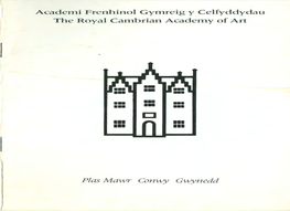 Academi Frenhinol Gymreig Y Celfyddydau the Royal Cambrian Academy of Art