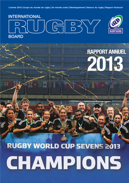 RAPPORT ANNUEL 2013 Integrity Is Central to the Fabric of the Game and Is Generated Through Honesty and Fair Play