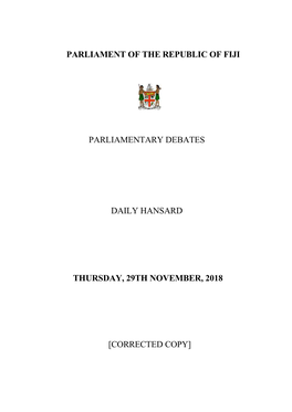 Parliament of the Republic of Fiji Parliamentary Debates Daily Hansard Thursday, 29Th November, 2018 [Corrected Copy]