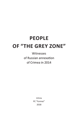 PEOPLE of “THE GREY ZONE” Witnesses of Russian Annexation of Crimea in 2014