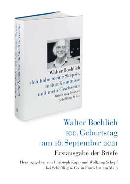 Walter Boehlich 100. Geburtstag Am 16. September 2021 Erstausgabe Der Briefe Herausgegeben Von Christoph Kapp Und Wolfgang Schopf Bei Schöffling & Co