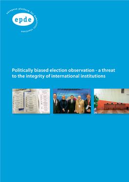 Politically Biased Election Observation - a Threat to the Integrity of International Institutions Imprint