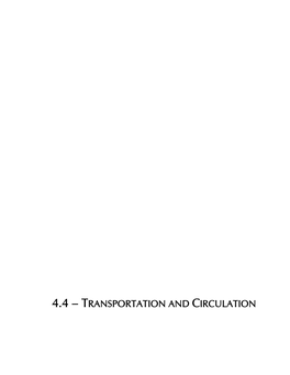 Transportation and Circulation 4.4 Transportation and Circulation