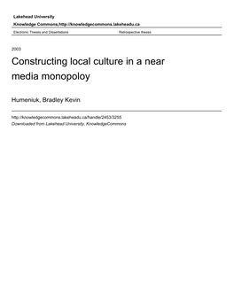 Constructing Local Culture in a Near Media Monopoloy