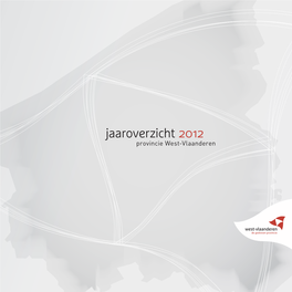 Jaaroverzicht 2012 Provincie West-Vlaanderen Jaaroverzicht 2012 Provincie West-Vlaanderen Voorwoord Beste Lezer