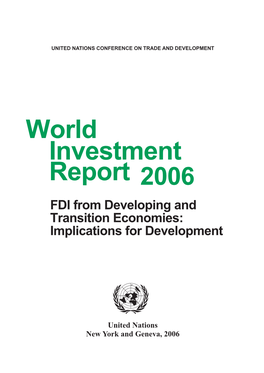 World Investment Report 2006 FDI from Developing and Transition Economies: Implications for Development