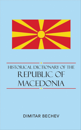 Historical Dictionary of the Republic of Macedonia