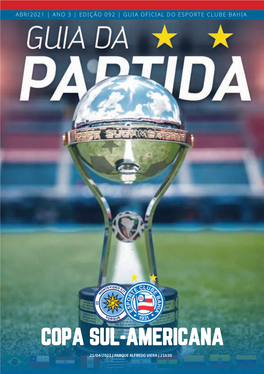 COPA SUL-AMERICANA 21/04/2021 | PARQUE ALFREDO VIERA | 21H30 1 Esporte Clube Bahia Índice