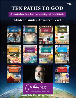 TEN PATHS to GOD a Curriculum Based on the Teachings of Rabbi Sacks Student Guide / Advanced Level