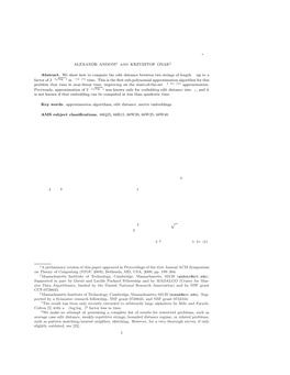 Or Levenshtein Distance) Between Two Strings Is the Number of Insertions, Deletions, and Substitutions Needed to Transform One String Into the Other [19]