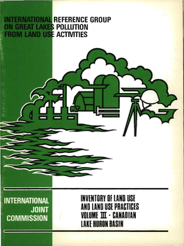 Canalllirn F LAKE HWM REPORT of the Inlernatlonal IOEFERENCE GROUP on GREAT LAKES POLLUTION from LAND USE ACTIVITIES Volumem CANADIAN