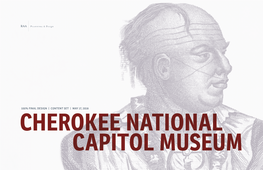 100% Final Design | Content Set | May 17, 2018 Cherokee National Capitol Museum