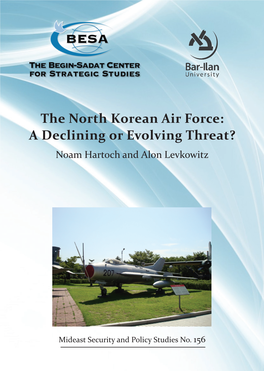 The North Korean Air Force: a Declining Or Evolving Threat? Noam Hartoch and Alon Levkowitz