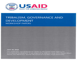 FROM the AMERICAN PEOPLE Tribalism, Governance and Development Workshop Papers DRAFT