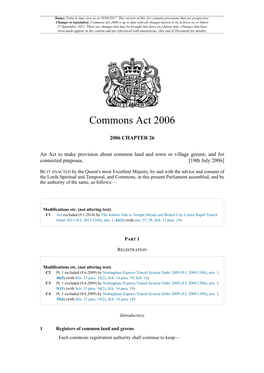 Commons Act 2006 Is up to Date with All Changes Known to Be in Force on Or Before 27 September 2021