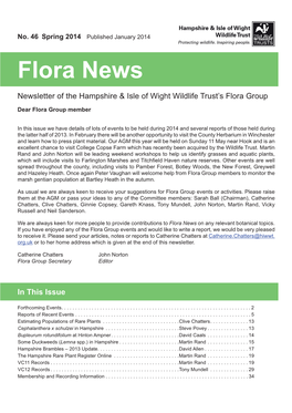 46 Spring 2014 Published January 2014 Flora News Newsletter of the Hampshire & Isle of Wight Wildlife Trust’S Flora Group