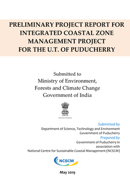 PRELIMINARY PROJECT REPORT for INTEGRATED COASTAL ZONE MANAGEMENT PROJECT for the U.T. of PUDUCHERRY Proposal for Developme