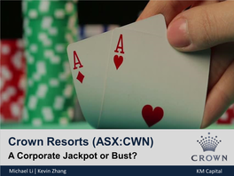 Crown Resorts (ASX:CWN) a Corporate Jackpot Or Bust?