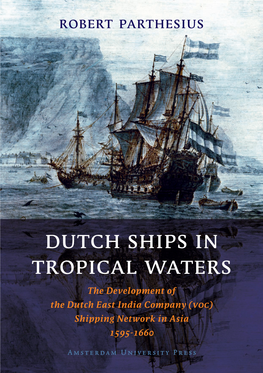Dutch Ships in Tropical Waters Robert Parthesius