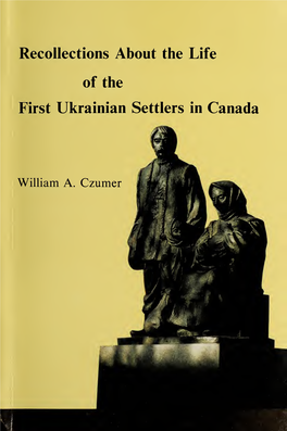 Recollections About the Life of the First Ukrainian Settlers in Canada (The Alberta Library in Ukrainian-Canadian Studies)