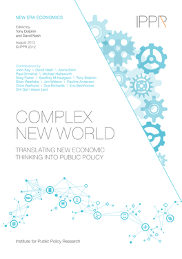 Complex New World: Translating New Economic Thinking Into Public Policy Co Ntents