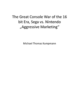 The Great Console War of the 16 Bit Era, Sega Vs. Nintendo „Aggressive Marketing“