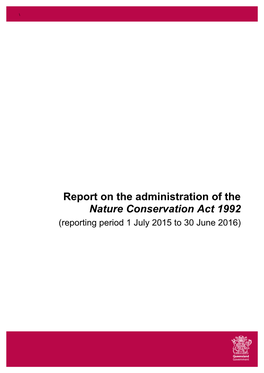 Report on the Administration of the Nature Conservation Act 1992 (Reporting Period 1 July 2015 to 30 June 2016)