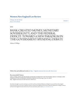 BANK-CREATED MONEY, MONETARY SOVEREIGNTY, and the FEDERAL DEFICIT: TOWARD a NEW PARADIGM in the GOVERNMENT-SPENDING DEBATE Ashton S