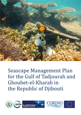 Seascape Management Plan for the Gulf of Tadjourah and Ghoubet-El-Kharab in the Republic of Djibouti