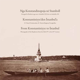 Nga Konstandinopoja Në Stamboll Konstantiniyye'den İstanbul'a from Konstantiniyye to İstanbul Përmbajtja İçindekiler Contents