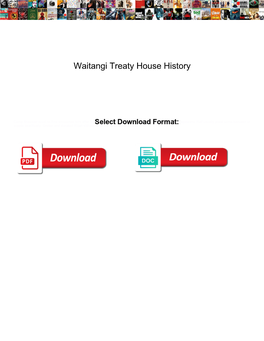 Waitangi Treaty House History