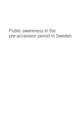 Public Awareness in the Pre-Accession Period in Sweden