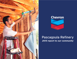 2015 Report to Our Community Chevron Pascagoula Refinery Letter from Our Refinery General Manager