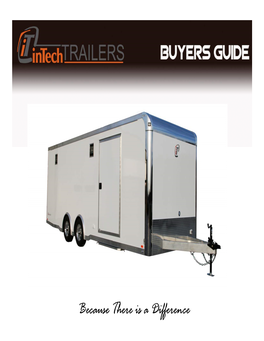 Because There Is a Difference Thank You for Considering Intech Trailers