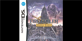 FIRE EMBLEM: SHADOW DRAGON Game Card Into the Game Card Slot Until You Hear It If You’Re Playing FIRE EMBLEM: SHADOW DRAGON for the Click Into Place