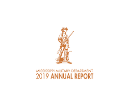 2019 Annual Report Mississippi Military Department 2019 Annual Report July 2018 | June 2019