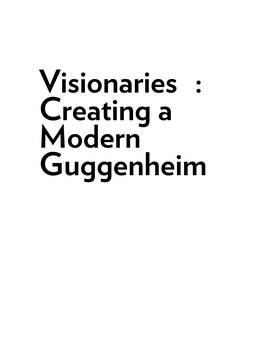 Visionaries: Creating a Modern Guggenheim Showcases Over 170 Modern Works from the Permanent Collections Held in New York and Venice