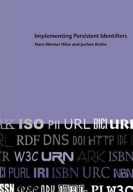 Implementing Persistent Identifiers. Overview of Concepts, Guidelines