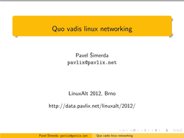Quo Vadis Linux Networking