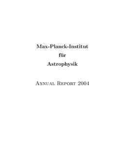 Max-Planck-Institut Für Astrophysik Annual Report 2004