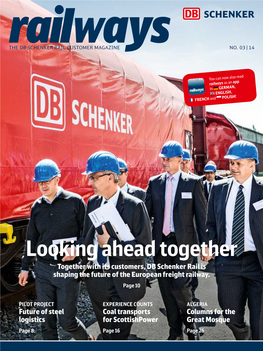 Looking Ahead Together Together with Its Customers, DB Schenker Rail Is Shaping the Future of the European Freight Railway