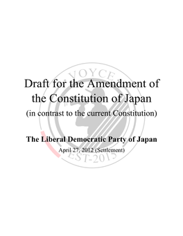 Draft for the Amendment of the Constitution of Japan (In Contrast to the Current Constitution)