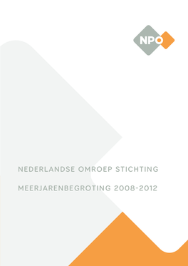 Nederlandse Omroep Stichting Meerjarenbegroting 2008-2012
