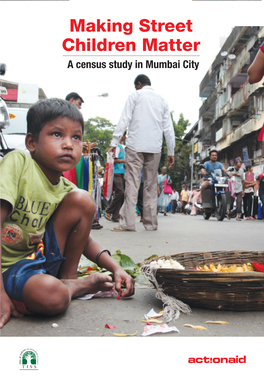Making Street Children Matter a Census Study in Mumbai City