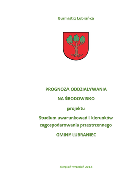 PROGNOZA ODDZIAŁYWANIA NA ŚRODOWISKO Projektu Studium Uwarunkowań I Kierunków Zagospodarowania Przestrzennego GMINY LUBRANIEC