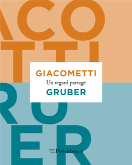 Giacometti Gruber Un Regard Partagé