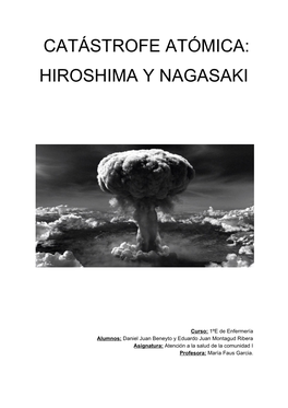 Catástrofe Atómica: Hiroshima Y Nagasaki