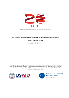 Pre-Election Monitoring of October 8, 2016 Parliamentary Elections Fourth Interim Report September 2 – October 1