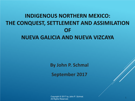 Indigenous Northern Mexico: the Conquest, Settlement and Assimilation of Nueva Galicia and Nueva Vizcaya