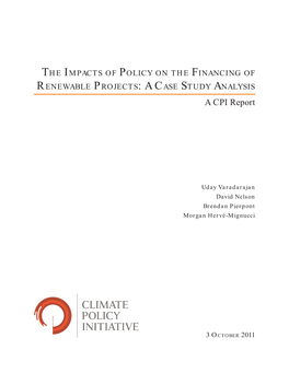 The Impacts of Policy on the Financing of Renewable Projects: a Case Study Analysis a CPI Report